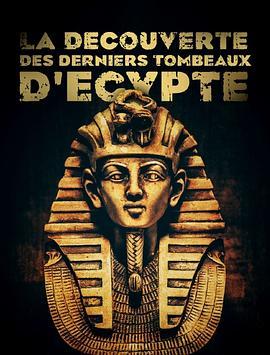 Ladécouvertedesdernierstombeauxd'EgypteSeason1